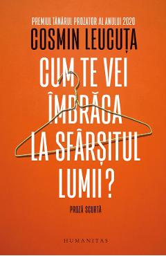 Cum te vei imbraca la sfarsitul lumii? - Cosmin Leucuta