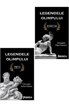 Coperta cărții 'Pachet 2 cărți: Legendele Olimpului - Gheorghe Popa-Lisseanu'
