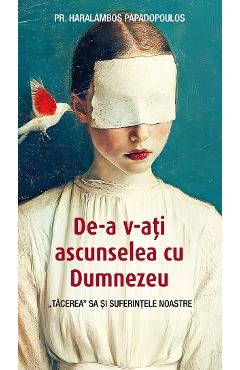 Coperta cărții 'De-a v-ați ascunselea cu Dumnezeu - Haralambos Papadopoulos'