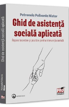 Coperta cărții 'Ghid de asistență socială aplicată - Petronela Polixenia Nistor'