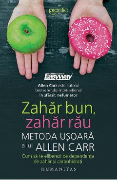 Coperta cărții 'Zahăr bun, zahăr rău. Metoda ușoară a lui Allen Carr - Allen Carr'