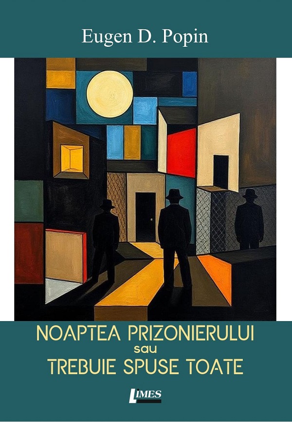 Coperta cărții 'Noaptea prizonierului sau trebuie spuse toate - Eugen D. Popin'