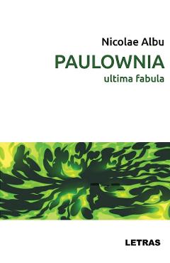 Coperta cărții 'Paulownia. Ultima fabula - Nicolae Albu'