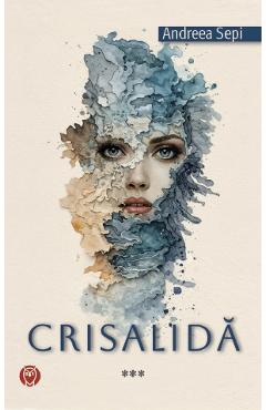 Coperta cărții 'Crisalidă Vol.3 - Andreea Sepi'