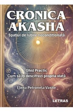 Coperta cărții 'Cronica Akasha - Elena Petronela Vasile'