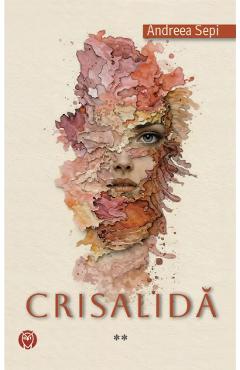 Coperta cărții 'Crisalidă Vol.2 - Andreea Sepi'