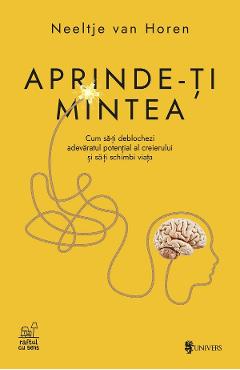 Coperta cărții 'Aprinde-ți mintea - Neeltje Van Horen'