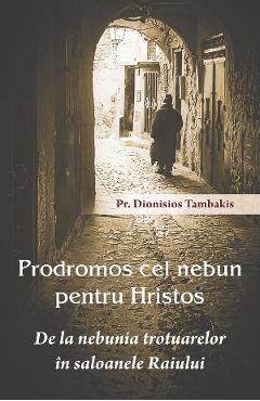 Prodromos cel nebun pentru Hristos - Dionisios Tambakis