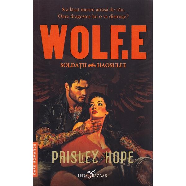 Wolf.E. Seria Soldatii haosului Vol.1 - Paisley Hope