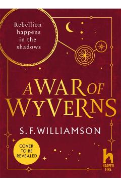 WAR OF WYVERNS - S. F. Williamson