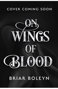 On Wings Of Blood - Briar Boleyn