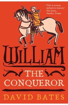 Coperta cărții 'William the Conqueror - David Bates'