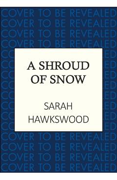 Coperta cărții 'Shroud of Snow - Sarah Hawkswood'