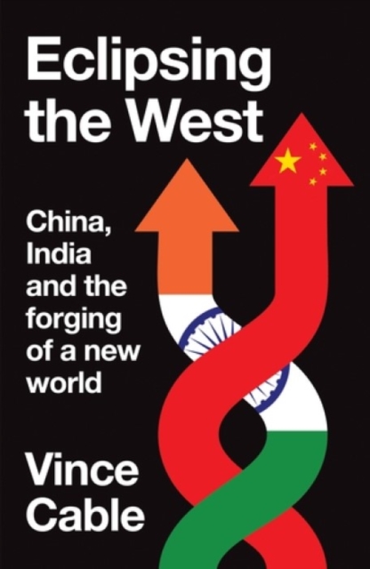 Coperta cărții 'Eclipsing the West - Vince Cable'