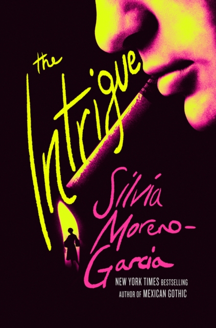 Coperta cărții 'The Intrigue - Silvia Moreno-Garcia'