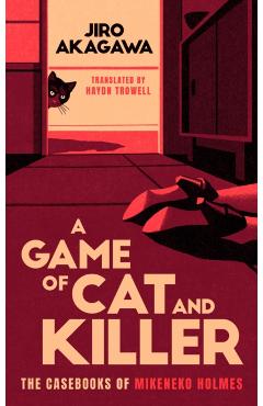 Coperta cărții 'Game of Cat and Killer - Jiro Akagawa'