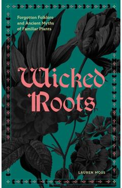 Wicked Roots - Lauren Moss