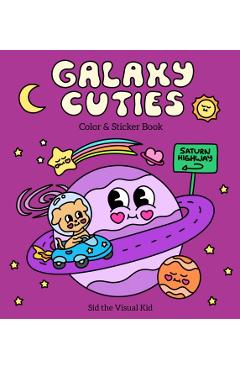 Coperta cărții 'Galaxy Cuties Color & Sticker Book - Sydney Sid The Visual Kid|irvine'