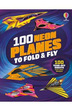 100 Neon Planes to Fold and Fly
