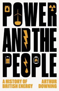 Power and the People - Arthur Downing