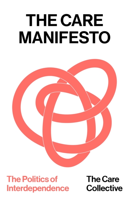 Coperta cărții 'Care Manifesto - The Care Collective'
