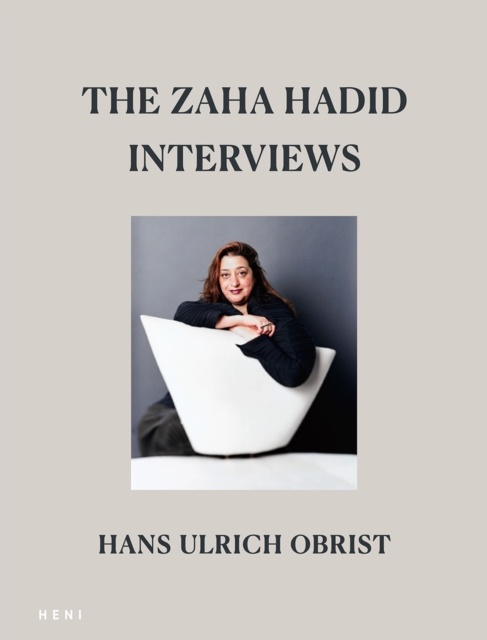 Coperta cărții 'Zaha Hadid Interviews - Hans Ulrich (artistic Director Obrist'