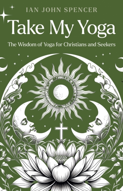 Coperta cărții 'Take My Yoga - Ian John Spencer'