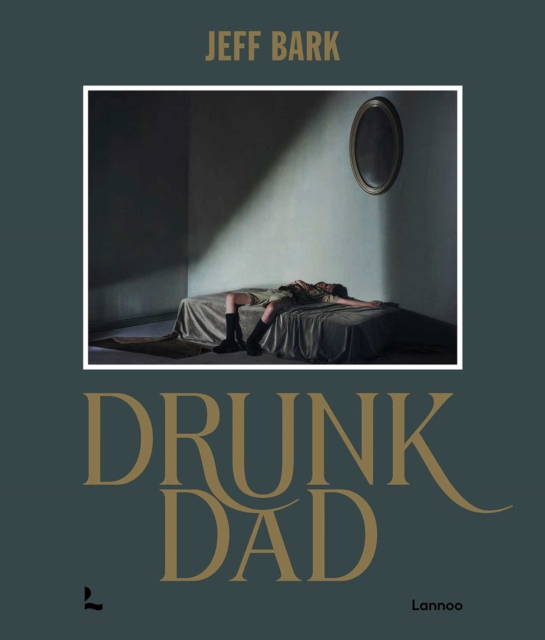 Coperta cărții 'Drunk Dad - Jeff Bark'