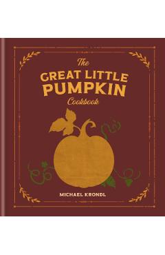 Coperta cărții 'Great Little Pumpkin Cookbook - Michael Krondl'