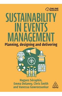 Coperta cărții 'Sustainability in Events Management: Planning, Designing and Delivering - Hugues Séraphin'