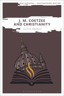 Coperta cărții 'J. M. Coetzee and Christianity - Alicia Broggi'