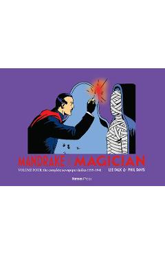 Coperta cărții 'Mandrake the Magician: The Complete Newspaper Dailies Volume 4: 1939-1941 - Lee Falk'