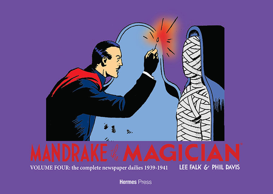 Coperta cărții 'Mandrake the Magician: The Complete Newspaper Dailies Volume 4: 1939-1941 - Lee Falk'