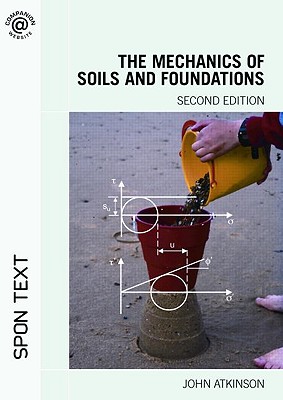 Coperta cărții 'The Mechanics of Soils and Foundations - John Atkinson'