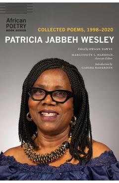 Coperta cărții 'Patricia Jabbeh Wesley: Collected Poems, 1998-2020 - Patricia Jabbeh Wesley'