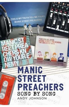 Coperta cărții 'Manic Street Preachers - Song by Song - Andy Johnson'