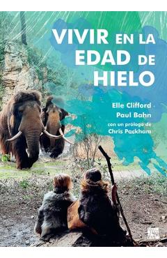 Coperta cărții 'Vivir En La Edad de Hielo - Paul Bahn'