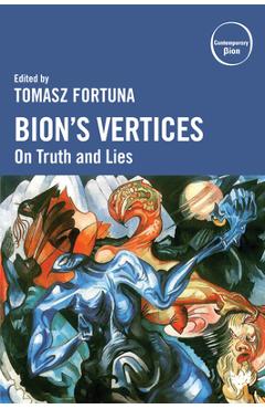 Coperta cărții 'Bion's Vertices: On Truth and Lies - Tomasz Fortuna'