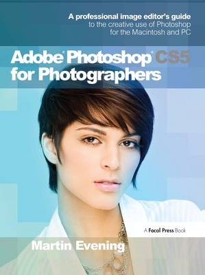 Coperta cărții 'Adobe Photoshop CS5 for Photographers: A Professional Image Editor's Guide to the Creative Use of Photoshop for the'