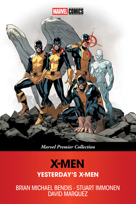 Coperta cărții 'X-Men: Yesterday's X-Men [Marvel Premier Collection] - Brian Michael Bendis'
