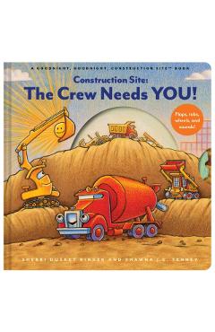Coperta cărții 'Construction Site: The Crew Needs You!: An Interactive Sound Book - Sherri Duskey Rinker'