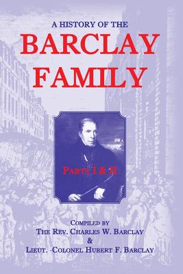 Coperta cărții 'A History of the Barclay Family, Parts 1 and 2 - Charles W. Barclay'