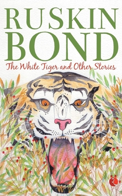 Coperta cărții 'The White Tiger And Other Stories - Ruskin Bond'