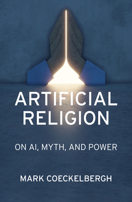Coperta cărții 'Artificial Religion: On Ai, Myth, and Power - Mark Coeckelbergh'
