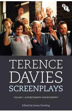 Coperta cărții 'Terence Davies Screenplays, Volume I: Autobiography and Biography - Terence Davies'