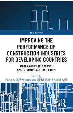 Coperta cărții 'Improving the Performance of Construction Industries for Developing Countries: Programmes, Initiatives, Achievements'