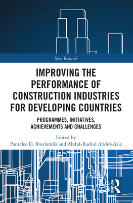 Coperta cărții 'Improving the Performance of Construction Industries for Developing Countries: Programmes, Initiatives, Achievements'
