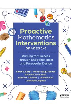 Coperta cărții 'Proactive Mathematics Interventions, Grades 2-5: Priming for Success Through Engaging Tasks and Purposeful Design -'