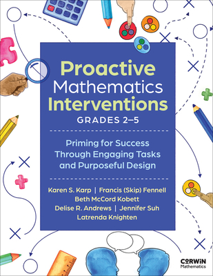 Coperta cărții 'Proactive Mathematics Interventions, Grades 2-5: Priming for Success Through Engaging Tasks and Purposeful Design -'