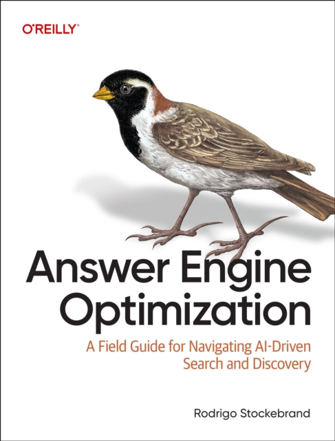 Coperta cărții 'Answer Engine Optimization: A Field Guide for Navigating Ai-Driven Search and Discovery - Rodrigo Stockebrand'